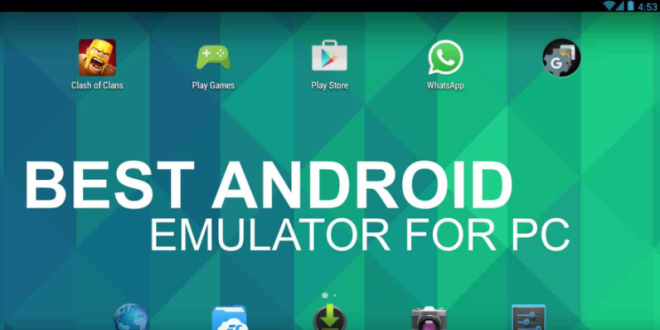 5 Rekomendasi Emulator Android Terbaik untuk PC