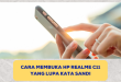 Cara membuka hp Realme C11 yang lupa kata sandi