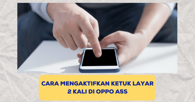 Cara mengaktifkan ketuk layar 2 kali di Oppo A5s