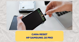 Cara reset hp Samsung J2 Pro