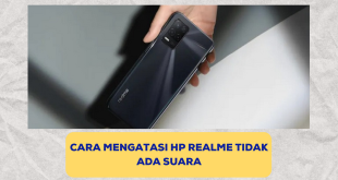 cara mengatasi HP Realme tidak ada suara