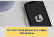 hp Oppo tidak bisa nyala hanya getar saja