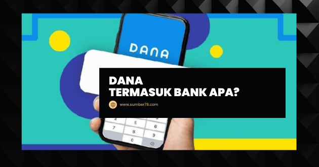 DANA Termasuk Bank Apa